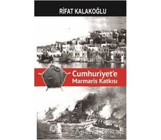 Cumhuriyete Marmaris Katkısı - Rifat Kalakoğlu - Arya Yayıncılık