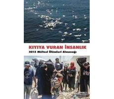 Kıyıya Vuran İnsanlık - Kolektif - Dipnot Yayınları