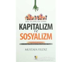 Bir İslamcıya Göre Kapitalizm ve Sosyalizm - Mustafa Yıldız - Çıra Yayınları