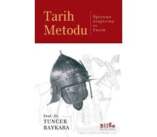 Tarih Metodu - Tuncer Baykara - Bilge Kültür Sanat