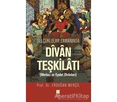 Selçuklular Zamanında Divan Teşkilatı - Erdoğan Merçil - Bilge Kültür Sanat