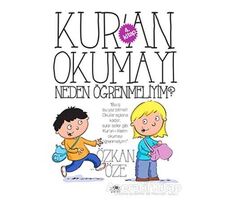 Kuran Okumayı Neden Öğrenmeliyim? - Özkan Öze - Uğurböceği Yayınları