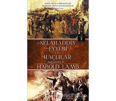 Selahaddin Eyyubi ve Haçlılar - Harold Lamb - İlgi Kültür Sanat Yayınları