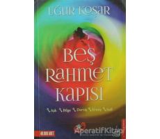 Beş Rahmet Kapısı - Uğur Koşar - Destek Yayınları