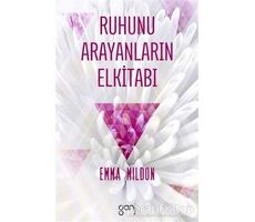 Ruhunu Arayanların Elkitabı - Emma Mildon - Ganj Kitap