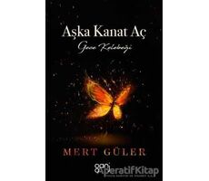 Aşka Kanat Aç - Mert Güler - Ganj Kitap