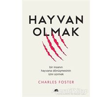 Hayvan Olmak - Charles Foster - Kolektif Kitap