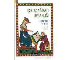 Ortaçağ Batı Uygarlığı - Jacques Le Goff - Doğu Batı Yayınları