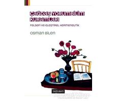 Çağdaş Yorumbilim Kuramları - Osman Bilen - Doğu Batı Yayınları