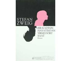 Bir Kadının Hayatından Yirmi Dört Saat - Stefan Zweig - Akıl Çelen Kitaplar