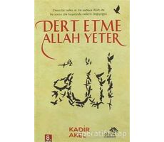 Dert Etme Allah Yeter - Kadir Akel - Ahir Zaman