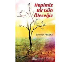 Hepimiz Bir Gün Öleceğiz - Erencan Pekşen - Ahir Zaman