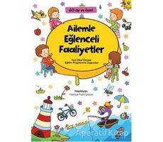 Ailemle Eğlenceli Faaliyetler - Hüsniye Puca Gazar - Çamlıca Çocuk Yayınları