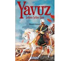 Yavuz Sultan Selim - Namık Kemal - Çamlıca Basım Yayın