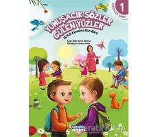 Çiçekler Sınıfı 1: Yumuşacık Sözler Gülen Yüzler - Nalan Aktaş Sönmez - Çamlıca Çocuk Yayınları