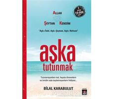 Aşka Tutunmak - Bilal Karabulut - Kapı Yayınları