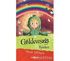 Gökkuşağı Öyküleri - Murat Çiftkaya - Genç Hayat