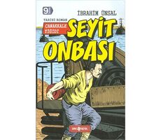 Seyit Onbaşı: Çanakkale Yiğidi - İbrahim Ünsal - Genç Hayat