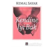 Kendine İyi Bak - Kemal Sayar - Kapı Yayınları