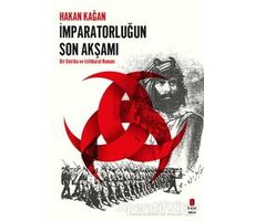 İmparatorluğun Son Akşamı - Hakan Kağan - Kapı Yayınları