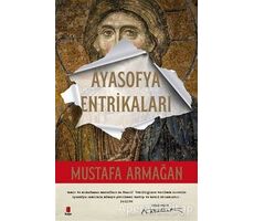 Ayasofya Entrikaları - Mustafa Armağan - Kapı Yayınları
