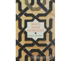 İbnü’l Arabi Metafiziği - Ekrem Demirli - Sufi Kitap