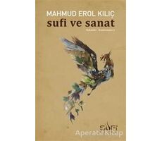 Sufi ve Sanat - Mahmud Erol Kılıç - Sufi Kitap