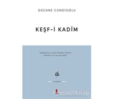 Keşf-i Kadim - Dücane Cündioğlu - Kapı Yayınları