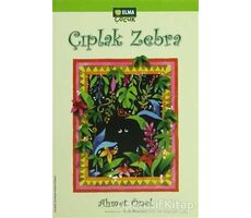 Çıplak Zebra - Ahmet Önel - Elma Çocuk