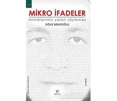 Mikro İfadeler - Oğuz Benlioğlu - ELMA Yayınevi