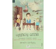 Oyuncu Anne - Şermin Çarkacı - ELMA Yayınevi