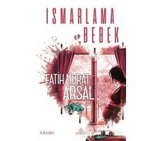 Ismarlama Bebek - Fatih Murat Arsal - Ephesus Yayınları