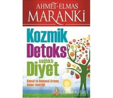 Kozmik Detoks Sağlıklı Diyet - Ahmet Maranki - Hayat Yayınları