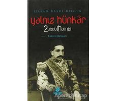 Yalnız Hünkar 2. Abdülhamid - Hasan Basri Bilgin - Hayat Yayınları