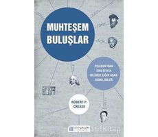 Muhteşem Buluşlar - Robert P. Crease - Akıl Çelen Kitaplar