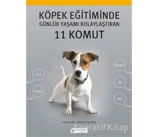 Köpek Eğitiminde Günlük Yaşamı Kolaylaştıran 11 Komut - Tina Horn - Akıl Çelen Kitaplar