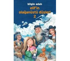 Elif’in Olağanüstü Düşleri - 2 - Bilgin Adalı - Bilge Kültür Sanat