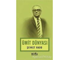 Ümit Dünyası - Şevket Rado - Bilge Kültür Sanat