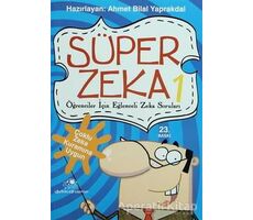 Süper Zeka 1: Öğrenciler İçin Eğlenceli Zeka Soruları - Ahmet Bilal Yaprakdal - Uğurböceği Yayınları