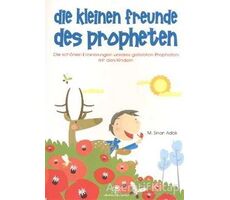Die Kleinen Freunde Des Propheten - M. Sinan Adalı - Uğurböceği Yayınları