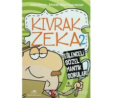 Kıvrak Zeka 2 - Eğlenceli Sözel Mantık Soruları - Ahmet Bilal Yaprakdal - Uğurböceği Yayınları