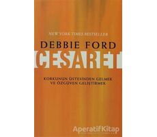 Cesaret - Debbie Ford - Butik Yayınları