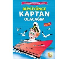 Büyüyünce Kaptan Olacağım - Kolektif - Çınaraltı Yayınları