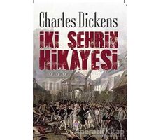 İki Şehrin Hikayesi - Charles Dickens - Nilüfer Yayınları