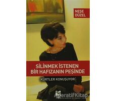 Silinmek İstenen Bir Hafızanın Peşinde - Neşe Düzel - Selis Kitaplar