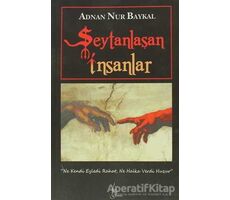 Şeytanlaşan İnsanlar - Adnan Nur Baykal - Galata Yayıncılık