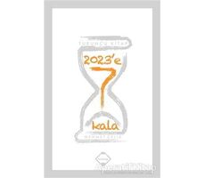 2023e 7 Kala - Mehmet Çelik - Buzdağı Yayınevi