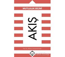 Akış: Mutluluk Bilimi - Mihaly Csikszentmihalyi - Buzdağı Yayınevi