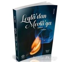Leyladan Mevlaya - İsmail Bilgin - Mihrabad Yayınları