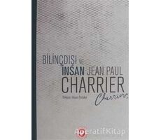 Bilinçdışı ve İnsan - Jean Paul Charrier - Cem Yayınevi